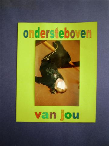 Ondersteboven van jou